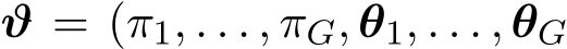  ϑ = (π1, . . . , πG, θ1, . . . , θG