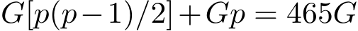  G[p(p−1)/2]+Gp = 465G