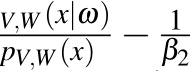 ,W (x|ω)pV,W (x) − 1β2