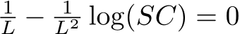1L − 1L2 log(SC) = 0