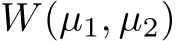  W(µ1, µ2)