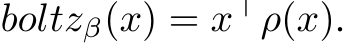  boltzβ(x) = x⊤ρ(x).