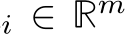 i ∈ Rm