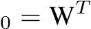 0 = WT