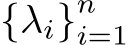  {λi}ni=1