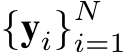  {yi}Ni=1