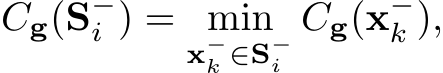 Cg(S−i ) = minx−k ∈S−iCg(x−k ),