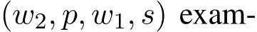  (w2, p, w1, s) exam-