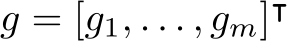 g = [g1, . . . , gm]⊺