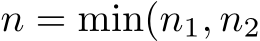  n = min(n1, n2