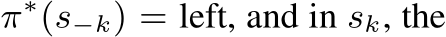  π∗(s−k) = left, and in sk, the