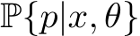  P{p|x, θ}