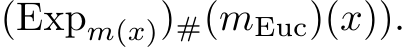 (Expm(x))#(mEuc)(x)).