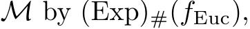  M by (Exp)#(fEuc),