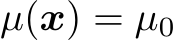  µ(x) = µ0