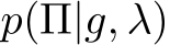  p(Π|g, λ)