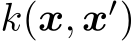  k(x, x′)