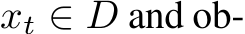  xt ∈ D and ob-