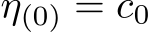 η(0) = c0