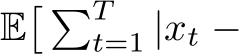  E� �Tt=1 |xt −