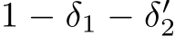  1 − δ1 − δ′2