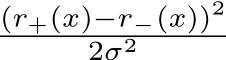 (r+(x)−r−(x))22σ2
