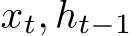  xt, ht−1