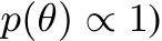 p(θ) ∝ 1)