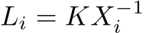  Li = KX−1i