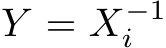  Y = X−1i