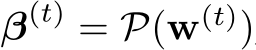  β(t) = P(w(t))