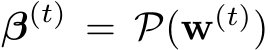  β(t) = P(w(t))