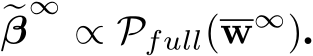 �β∞ ∝ Pfull(w∞).