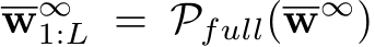  w∞1:L = Pfull(w∞)