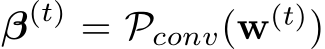  β(t) = Pconv(w(t))