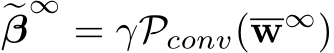 �β∞ = γPconv(w∞)