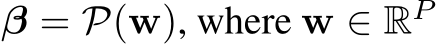  β = P(w), where w ∈ RP 