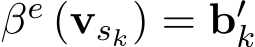  βe (vsk) = b′k