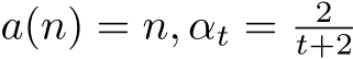  a(n) = n, αt = 2t+2