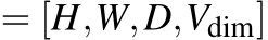  = [H,W,D,Vdim]