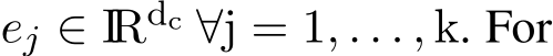  ej ∈ IRdc ∀j = 1, . . . , k. For