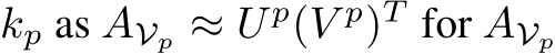  kp as AVp ≈ U p(V p)T for AVp