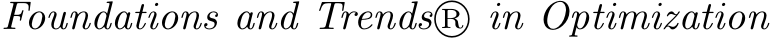  Foundations and Trends R⃝ in Optimization