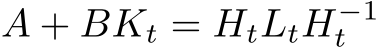  A + BKt = HtLtH−1t