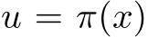  u = π(x)