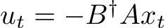  ut = −B†Axt