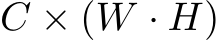 C × (W · H)