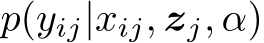  p(yij|xij, zj, α)