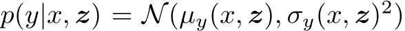  p(y|x, z) = N(µy(x, z), σy(x, z)2)