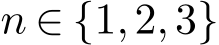  n ∈ {1,2,3}